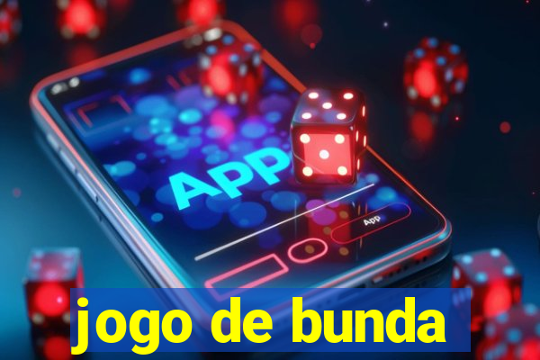 jogo de bunda